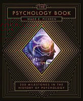 The Psychology Book: 250 Milestones in the History of Psychology