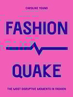 FashionQuake: The Most Disruptive Moments in Fashion