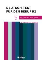 Prüfung Express: Deutsch-Test für den Beruf B2 mit Audios online