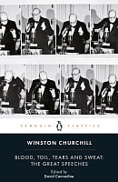 Blood, Toil, Tears and Sweat: The Great Speeches of Winston Churchill