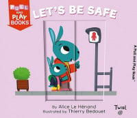 Let's Be Safe (A Pull-the-Tab Book)