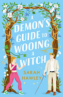 A Demon's Guide to Wooing a Witch (Book 2)