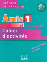 Amis et compagnie 1 Cahier d'activités avec portfolio et tests