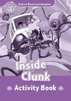Oxford Read and Imagine Level 4 Inside Clunk Activity Book