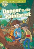 Oxford Read and Imagine Level 3 Danger in the Rainforest Audio Pack