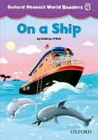 Oxford Phonics World Readers 4 On a Ship