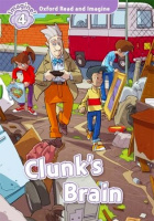 Oxford Read and Imagine Level 4 Clunk's Brain
