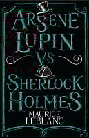 Arsène Lupin vs Sherlock Holmes