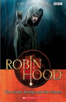 Scholastic ELT Readers Level 2 Robin Hood: The Silver Arrow and the Slaves