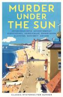 Murder Under the Sun: Classic Mysteries for Summer