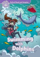 Oxford Read and Imagine Level 4 Swimming with Dolphins Audio Pack