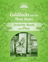 Classic Tales Level 3 Goldilocks and The Three Bears Activity Book and Play