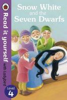 Read it Yourself with Ladybird Level 4 Snow White and the Seven Dwarfs