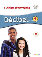 Décibel 4 Cahier d'activités avec CD audio