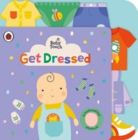 Baby Touch: Get Dressed (A Touch-and-Feel Playbook)