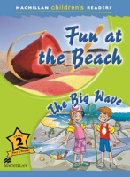 Macmillan Children's Readers Level 2 Fun at the Beach. The Big Wave