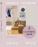 Design Wisdom in Small Space: Clothing Shop