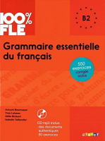 Grammaire Essentielle du Français 100% FLE B2