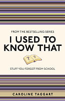 I Used to Know That: Stuff You Forgot from School