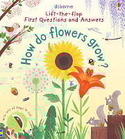 Lift-the-Flap First Questions and Answers: How Do Flowers Grow?
