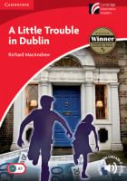 Cambridge Experience Readers Level 1 A Little Trouble in Dublin with Downloadable Audio