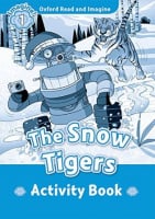 Oxford Read and Imagine Level 1 The Snow Tigers Activity Book