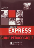Objectif Express 1 Guide Pédagogique