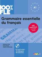 Grammaire Essentielle du Français 100% FLE A1