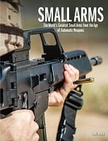 Small Arms: The World's Greatest Small Arms from the Age of Automatic Weapons