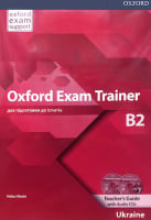 Oxford Exam Trainer B2 Teacher's Guide with Audio CDs