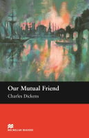 Macmillan Readers Level Upper-Intermediate Our Mutual Friend