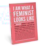I Am What a Feminist Looks Like Inner-Truth Journal
