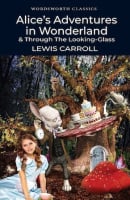 Alice's Adventures in Wonderland and Through the Looking-Glass