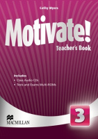 Motivate! 3 Teacher's Book with Class Audio CDs and Tests and Exams Multi-ROMs