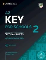 A2 Key for Schools 2 for the Revised 2020 Exam Authentic Practice Tests with Answers and Audio