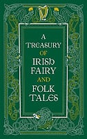 A Treasury of Irish Fairy and Folk Tales