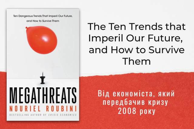 Megathreats: The Ten Trends that Imperil Our Future, and How to Survive Them