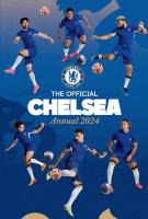 Chelsea Football Club: The Official Annual 2024