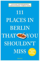 111 Places in Berlin That You Shouldn't Miss