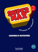 Super Max 2 Cahier d'activités