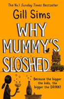 Why Mummy's Sloshed (Book 4)