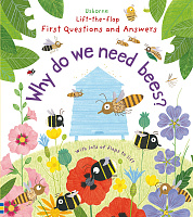 Lift-the-Flap First Questions and Answers: Why Do We Need Bees?