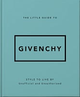 The Little Guide to Givenchy