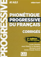 Phonétique Progressive du Français 2e Édition Débutant Corrigés