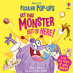 Usborne Peculiar Pop-Ups: Get That Monster Out Of Here!