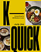 K-Quick: Korean Food in 30 Minutes or Less