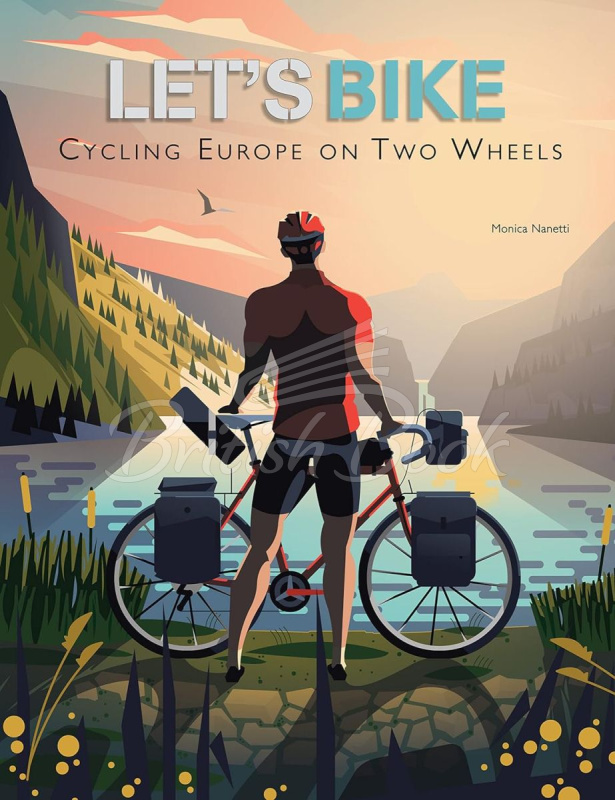 Книга Let's Bike! The Best European Routes on Two Wheels изображение