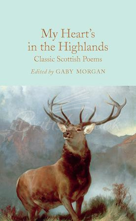 Книга My Heart's in the Highlands: Classic Scottish Poems изображение