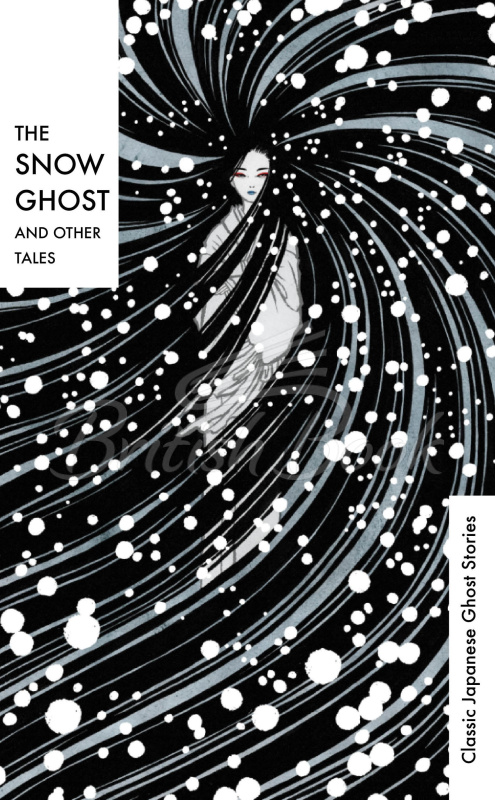 Книга The Snow Ghost and Other Tales: Classic Japanese Ghost Stories зображення