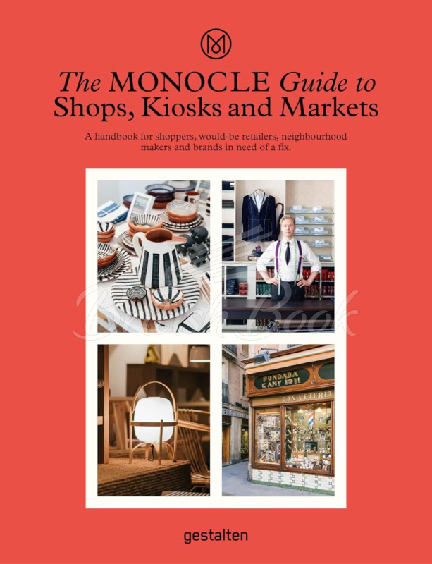 Книга The Monocle Guide to Shops, Kiosks and Markets зображення